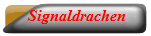  Signaldrachen